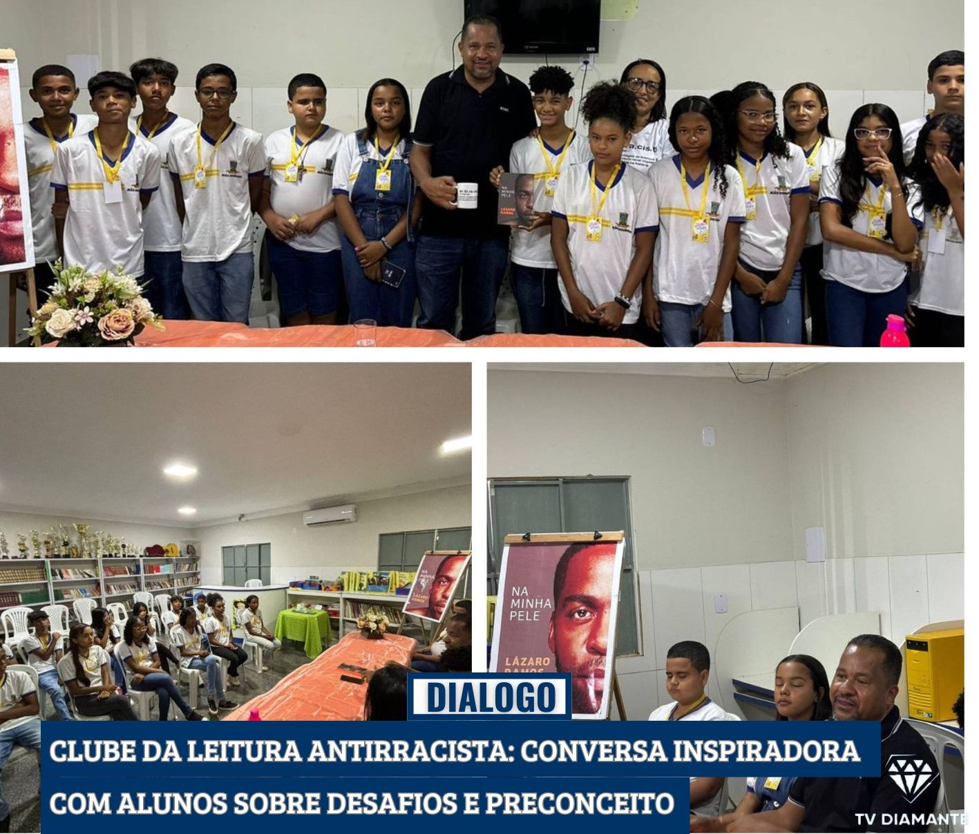 JOÃO DOURADO: CLUBE DA LEITURA ANTIRRACISTA: CONVERSA INSPIRADORA COM ALUNOS SOBRE DESAFIOS E PRECONCEITO"