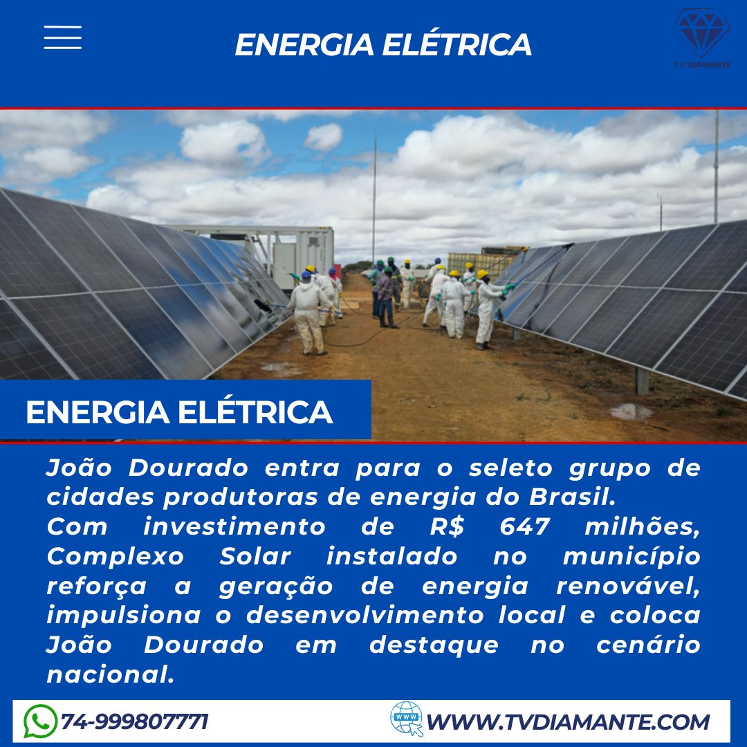 ENERGIA ELETRICA: João Dourado entra para o seleto grupo de cidades produtoras de energia do Brasil