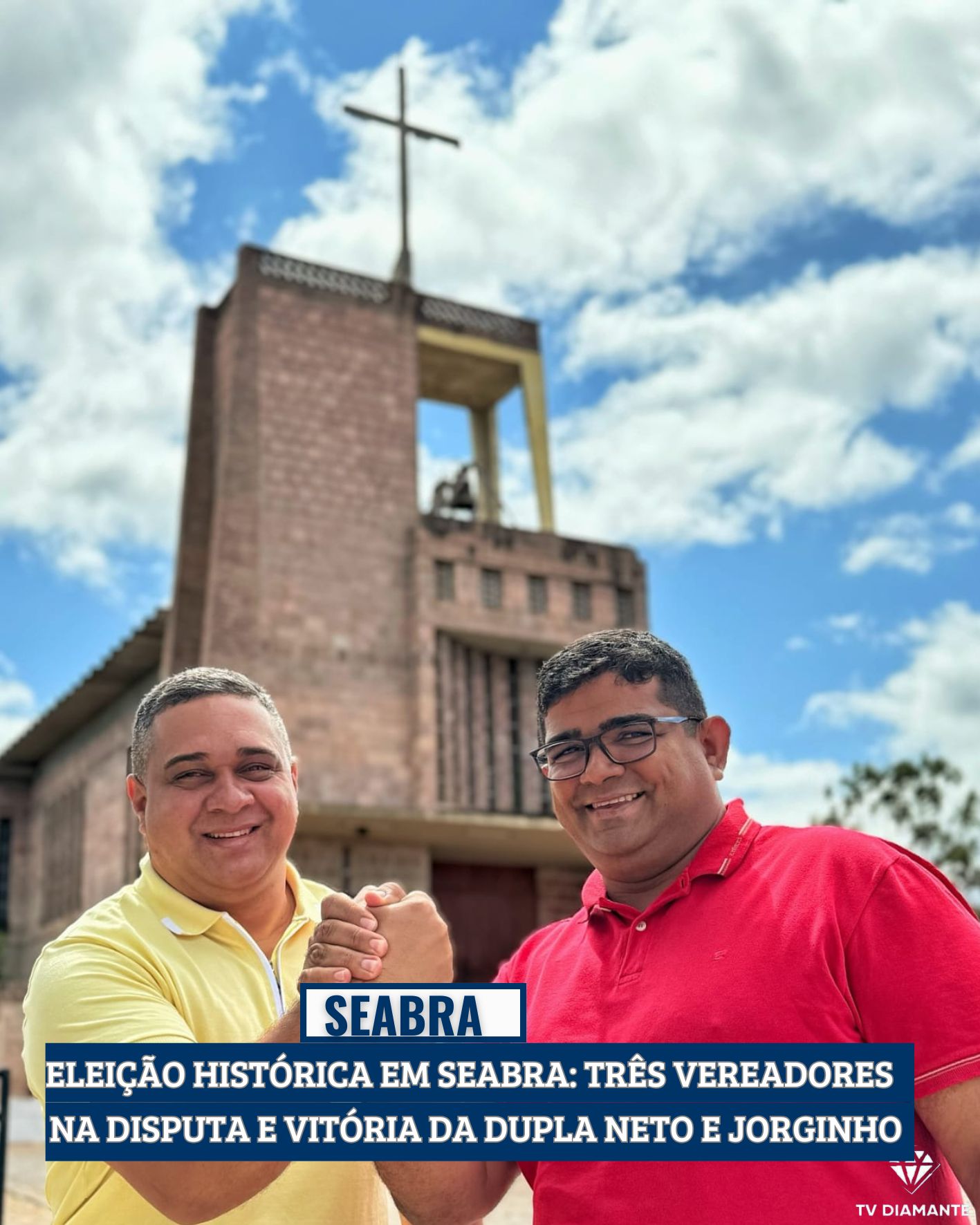 SEABRA: ELEIÇÃO HISTÓRICA EM SEABRA: TRÊS VEREADORES NA DISPUTA E VITÓRIA DA DUPLA NETO E JORGINHO