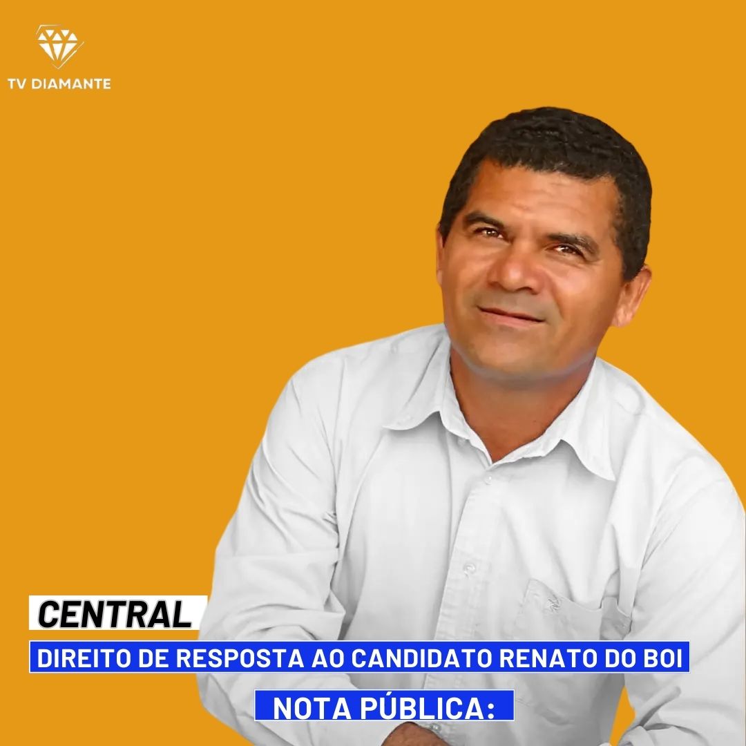 CENTRAL: DIREITO DE RESPOSTA AO CANDIDATO RENATO DO BOI