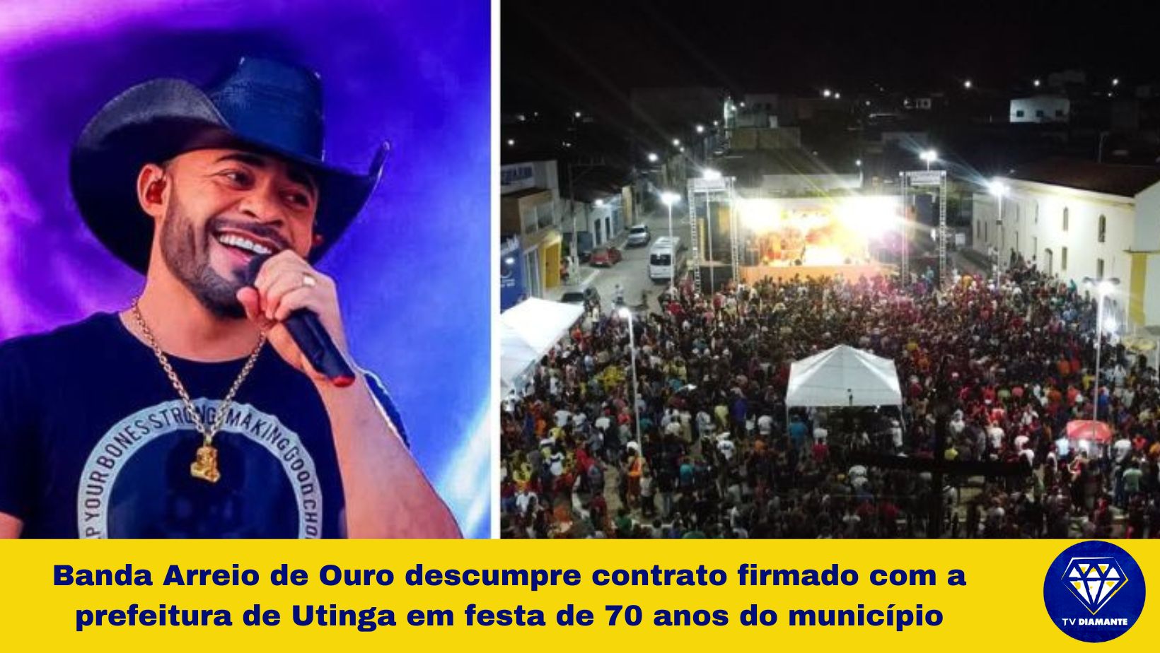 Banda Arreio de Ouro descumpre contrato firmado com a prefeitura de Utinga em festa de 70 anos do município