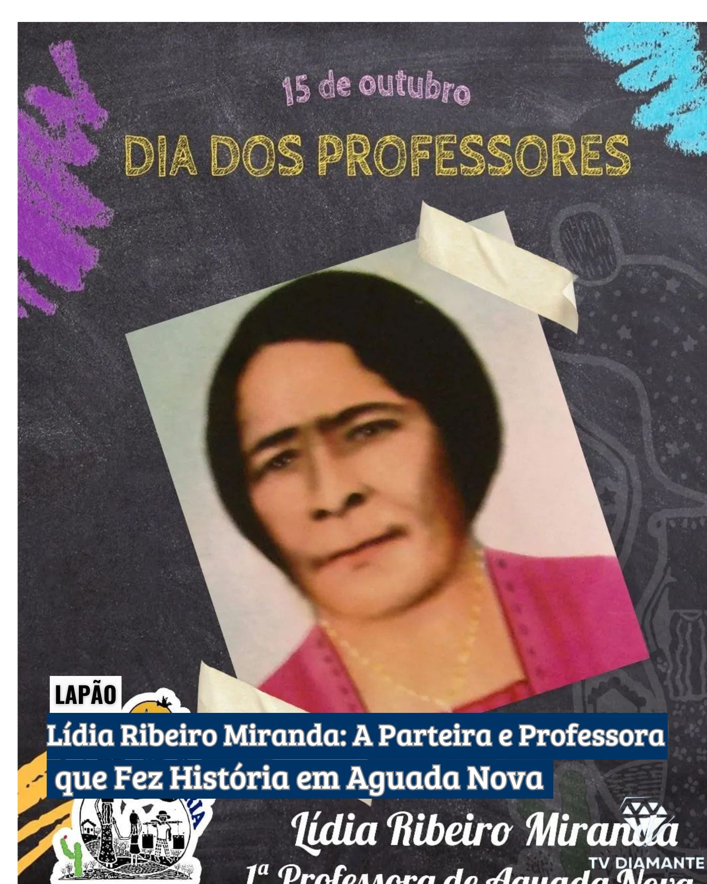 LAPÃO: Esta é  Lidia Ribeiro Miranda. A parteira que também foi professora. A primeira professora de Aguada Nova.
