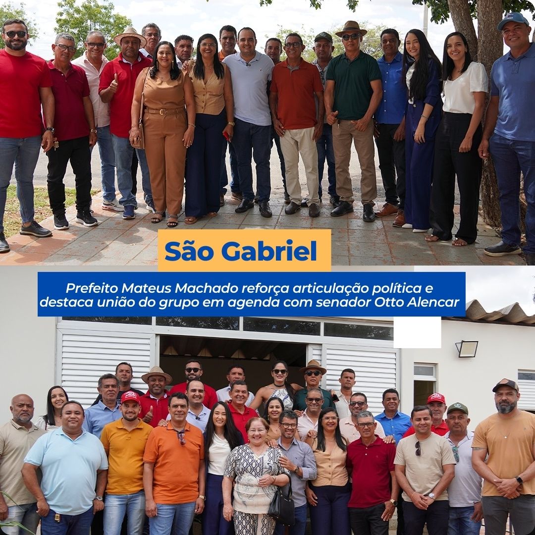 SÃO GABRIEL:Prefeito Mateus Machado reforça articulação política e destaca união do grupo em agenda com senador Otto Alencar