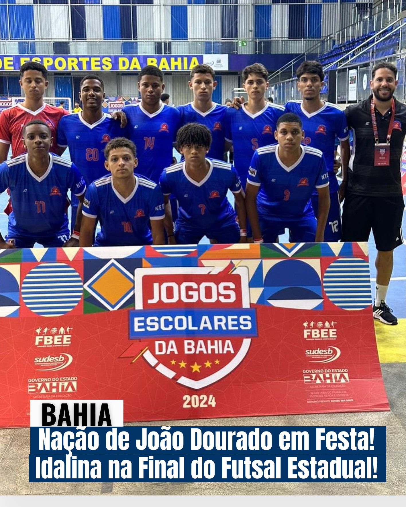 BAHIA:Nação de João Dourado em Festa! Idalina na Final do Futsal Estadual!