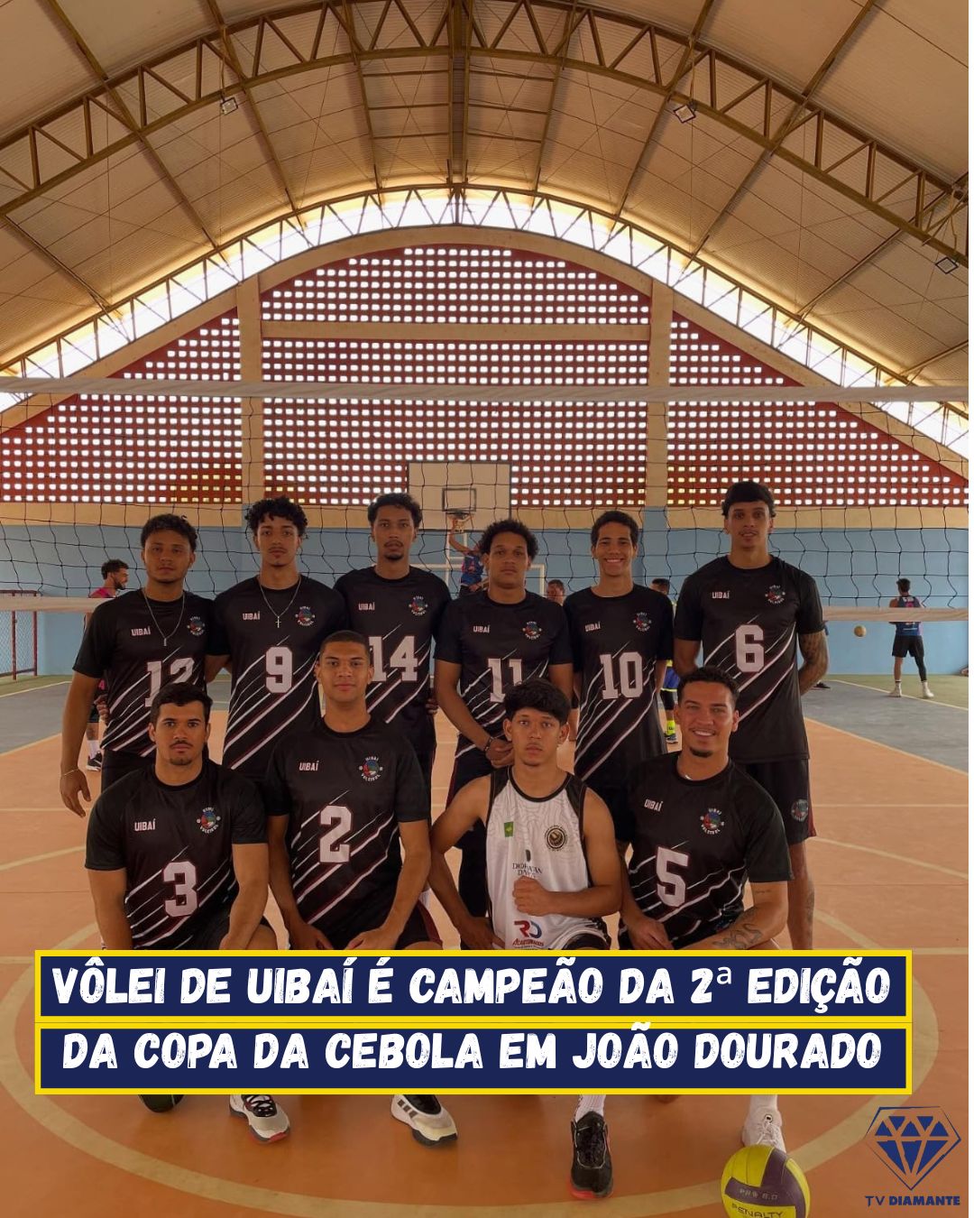 UIBAI:  Vôlei de Uibaí é Campeão da 2ª Edição da Copa da Cebola em João Dourado
