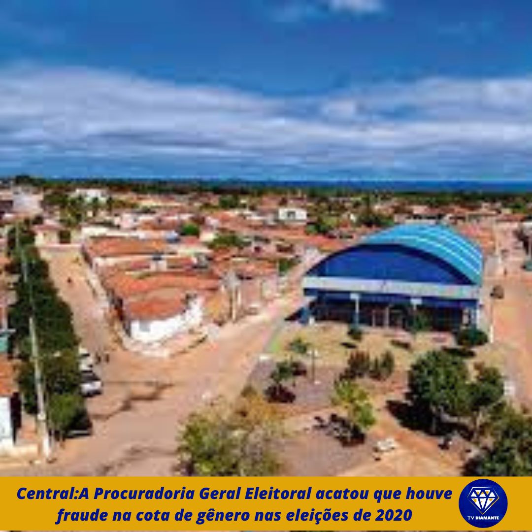 Central:A Procuradoria Geral Eleitoral acatou que houve fraude na cota de gênero nas eleições de 2020