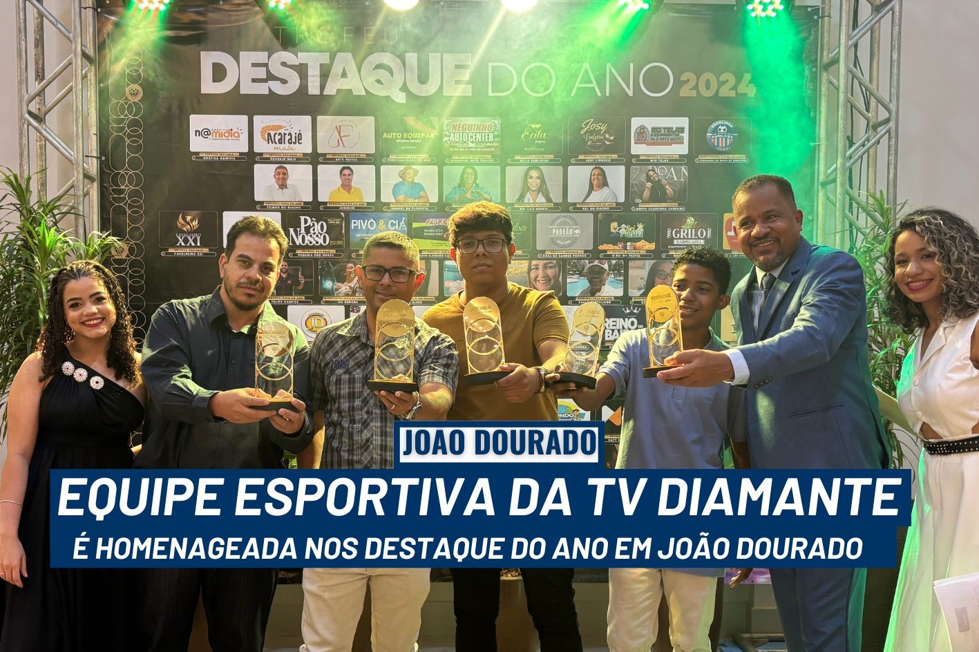 JOÃO DOURADO: EQUIPE ESPORTIVA DA TV DIAMANTE É HOMENAGEADA NO TROFEU DESTAQUE 2024