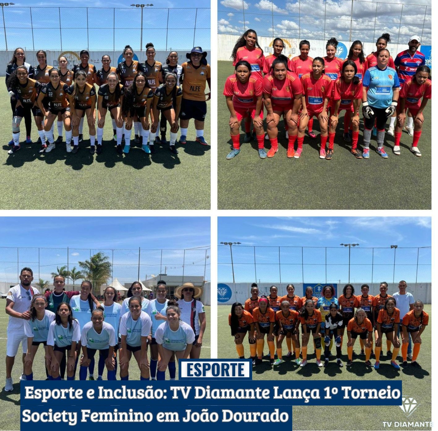 ESPORTE: Esporte e Inclusão: TV Diamante Lança 1º Torneio Society Feminino em João Dourado