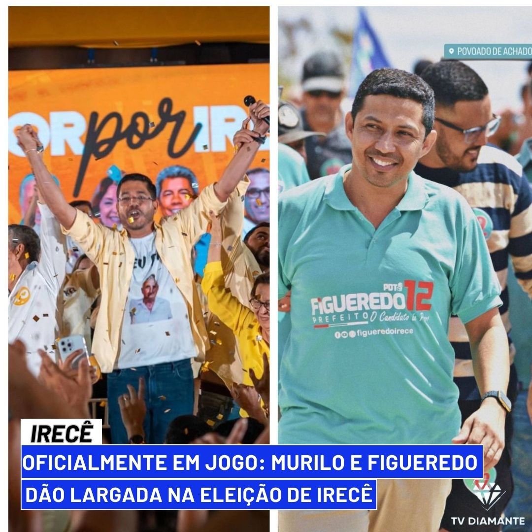 IRECÊ: Oficialmente em Jogo: Murilo e Figueiredo Dão Largada na Eleição de Irecê