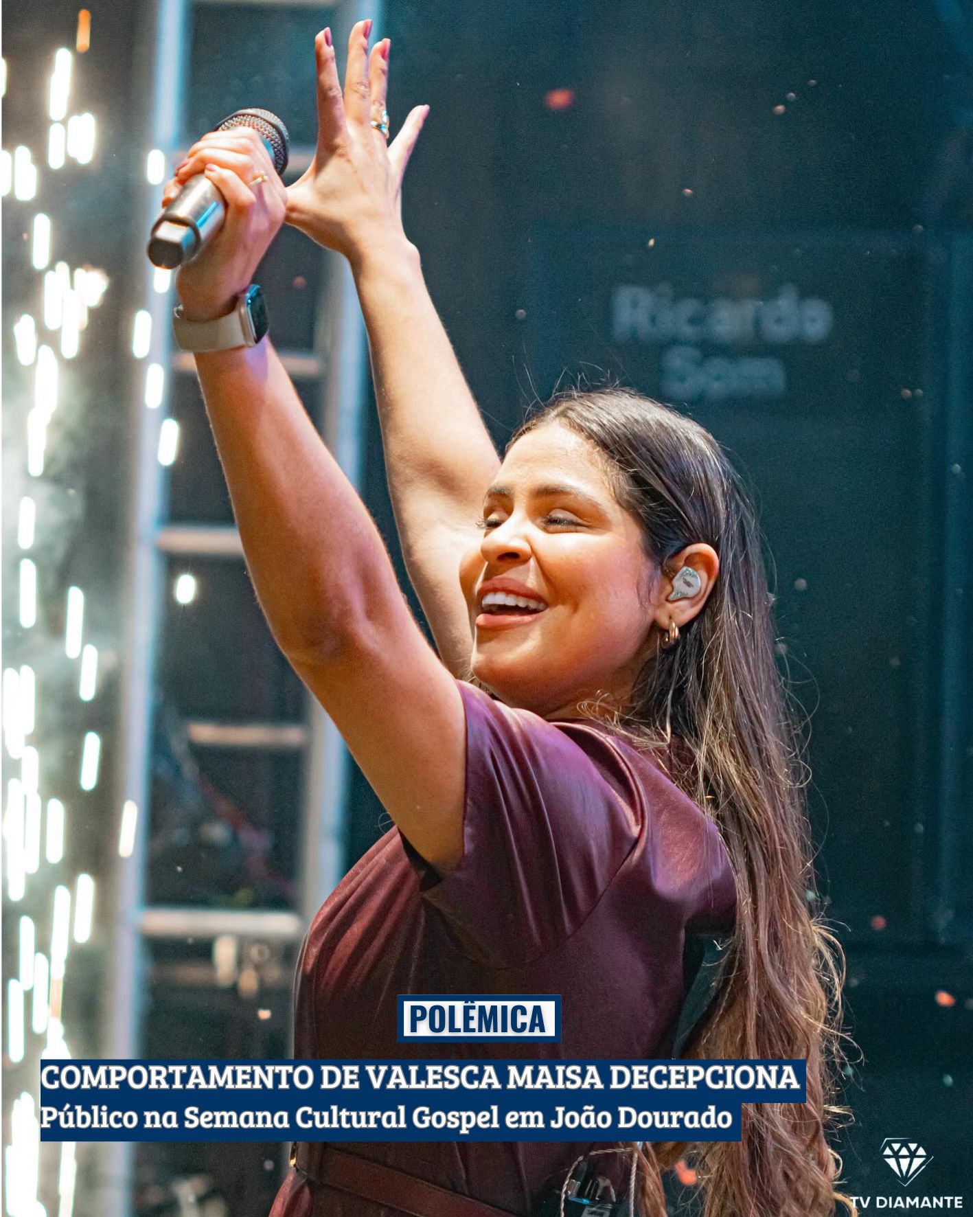 POLÊMICA:COMPORTAMENTO DE VALESCA MAISA DECEPCIONA PÚBLICO NA SEMANA CULTURAL GOSPEL EM JOÃO DOURADO"