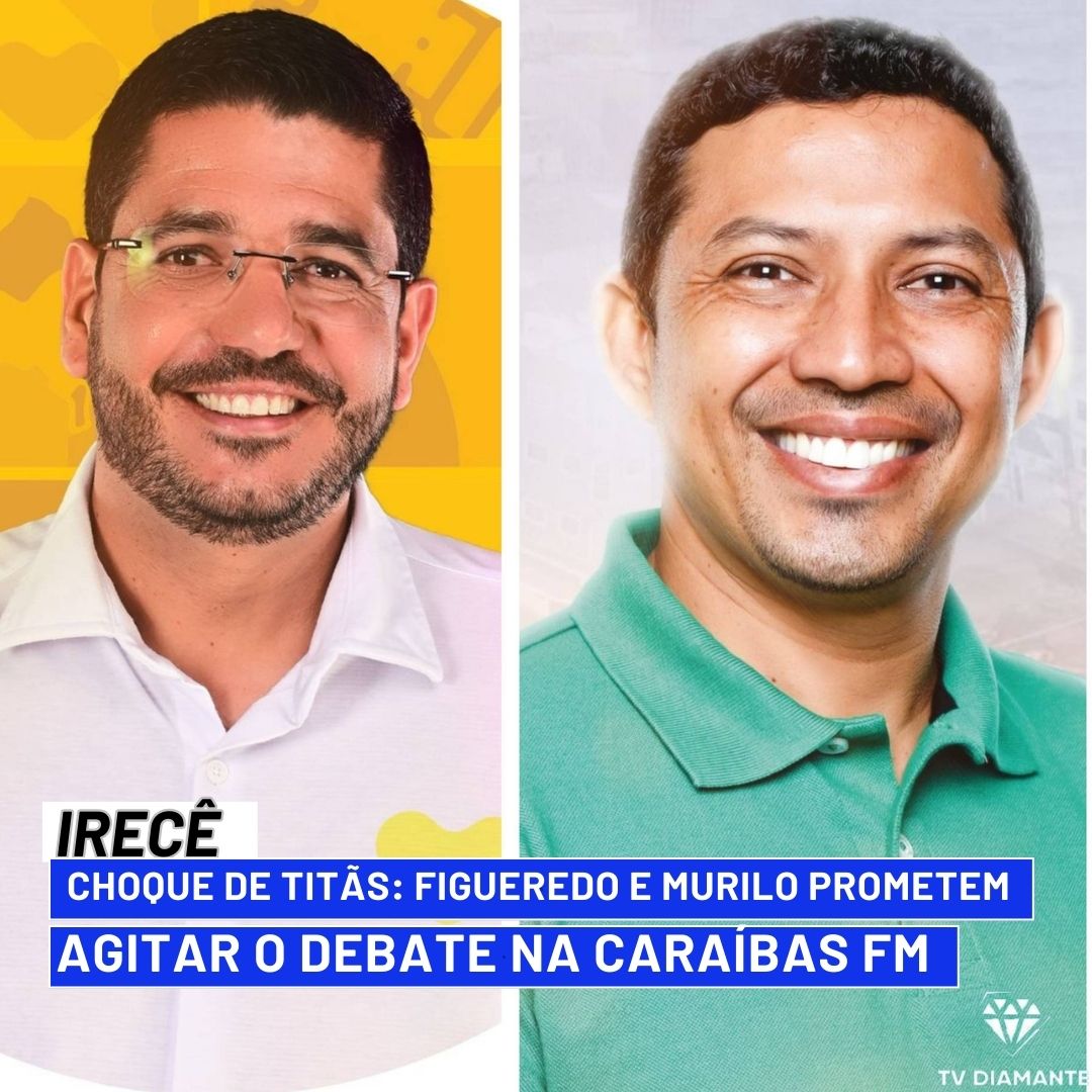 IRECÊ: ​Choque de Titãs: Figueredo e Murilo Prometem Agitar o Debate na Caraíbas FM