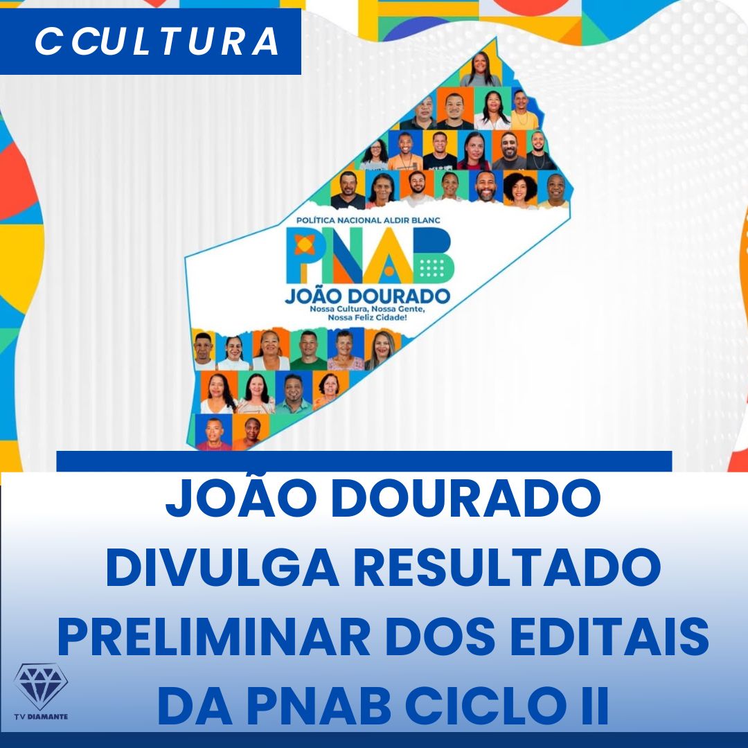 NOTICIAS DA CULTURA: JOÃO DOURADO DIVULGA RESULTADO PRELIMINAR DOS EDITAIS DA PNAB CICLO II