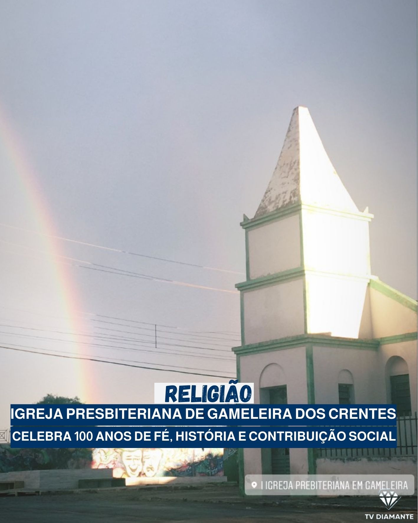 RELIGIÃO:​IGREJA PRESBITERIANA DE GAMELEIRA DOS CRENTES CELEBRA 100 ANOS DE FÉ, HISTÓRIA E CONTRIBUIÇÃO SOCIAL