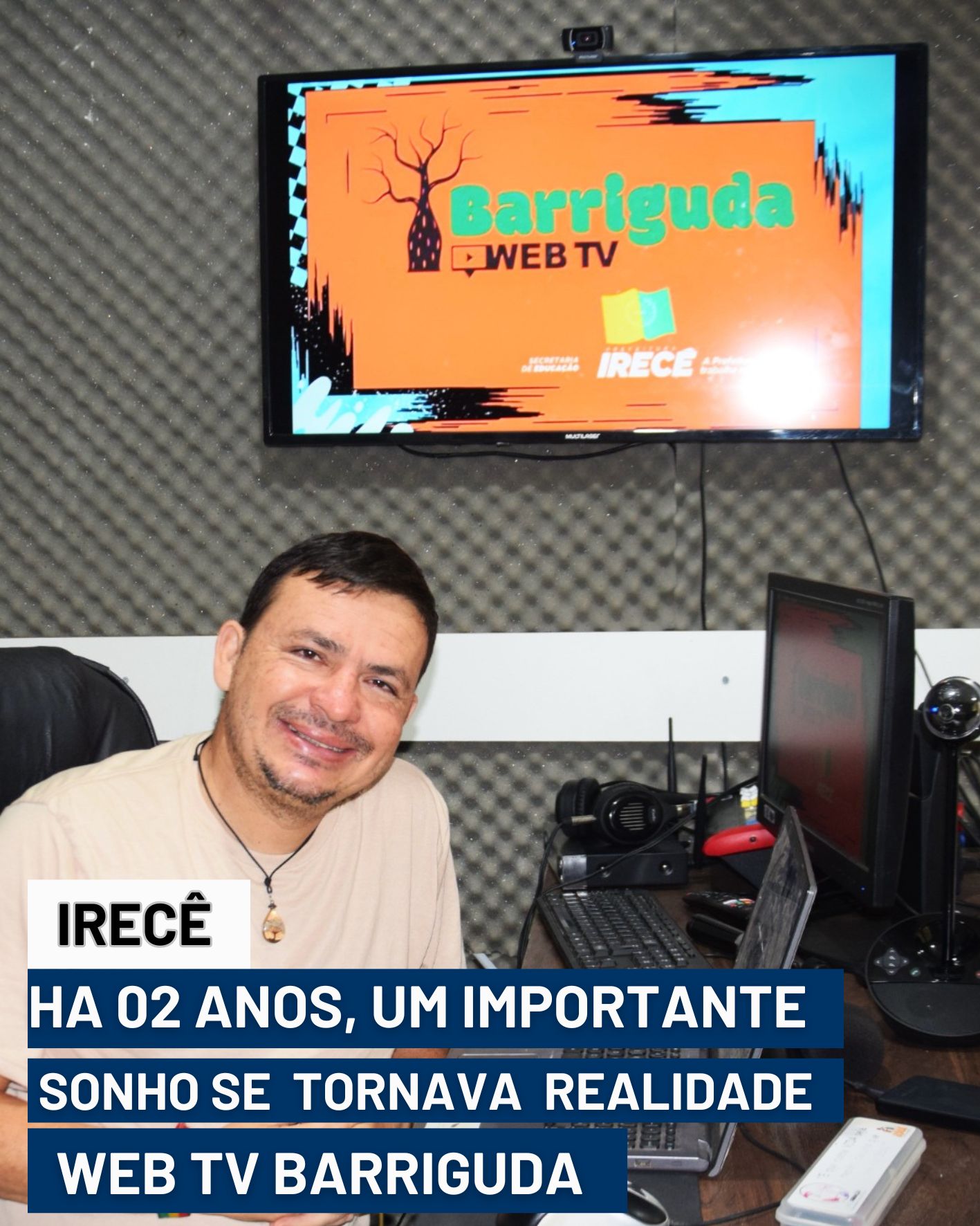 ​Há mais de 02 anos, um importante sonho se tornava realidade! Era inaugurada a Educação Web TV, que logo em seguida passou a se chamar Barriguda Web TV.