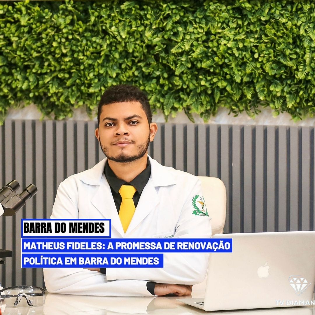 Matheus Fideles: A Promessa de Renovação Política em Barra do Mendes