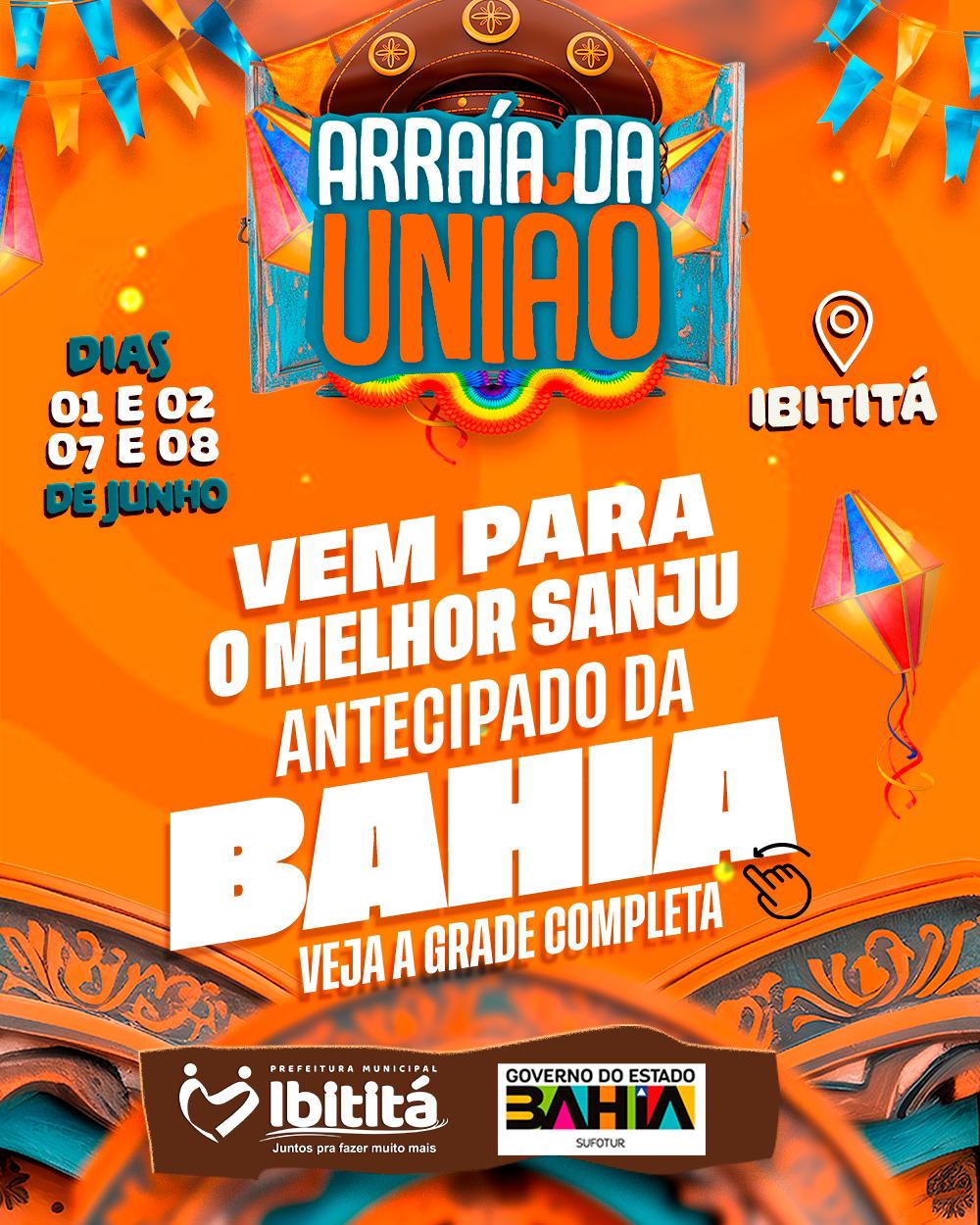 Começa neste sábado o Maior Arraia Antecipado do Interior da Bahia: São João da União em Canoão de Ibititá!