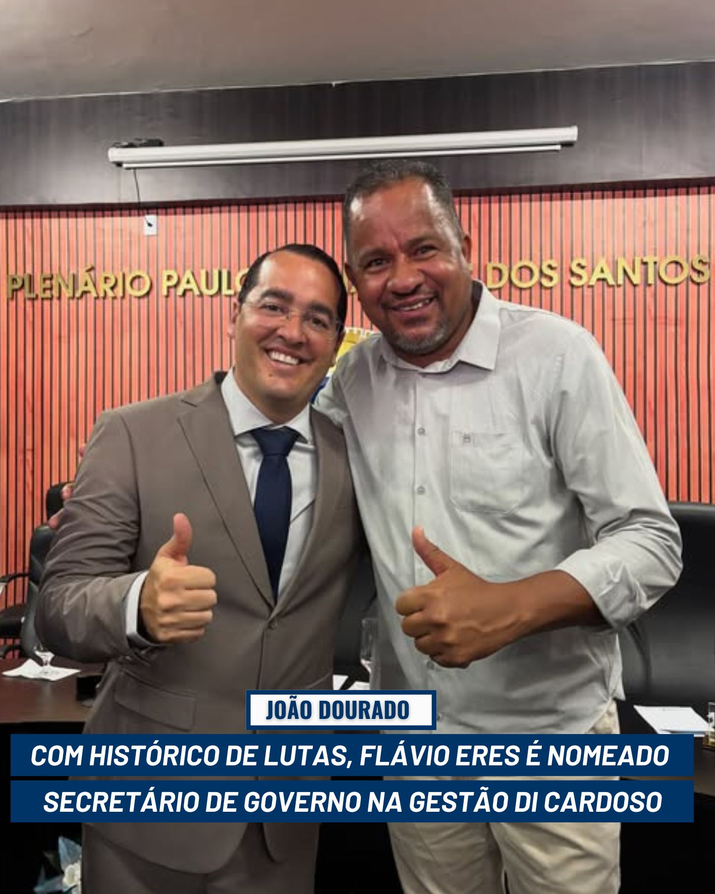 JOÃO DOURADO:COM HISTÓRICO DE LUTAS, FLÁVIO ERES É NOMEADO SECRETÁRIO DE GOVERNO NA GESTÃO DI CARDOSO