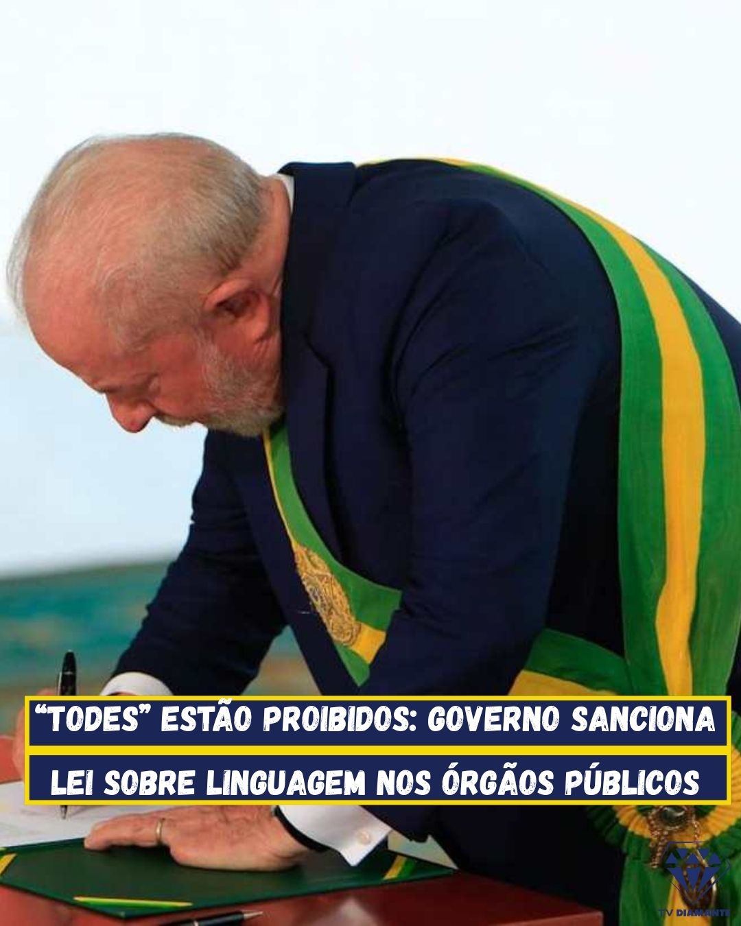 POLITICA:“Todes” estão proibidos: Governo sanciona lei sobre linguagem nos órgãos públicos