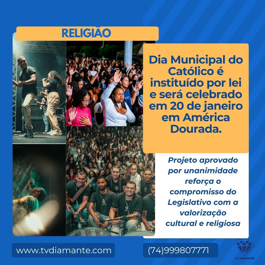 RELIGIÃO: ​Dia Municipal do Católico é instituído por lei e será celebrado em 20 de janeiro em América Dourada.
