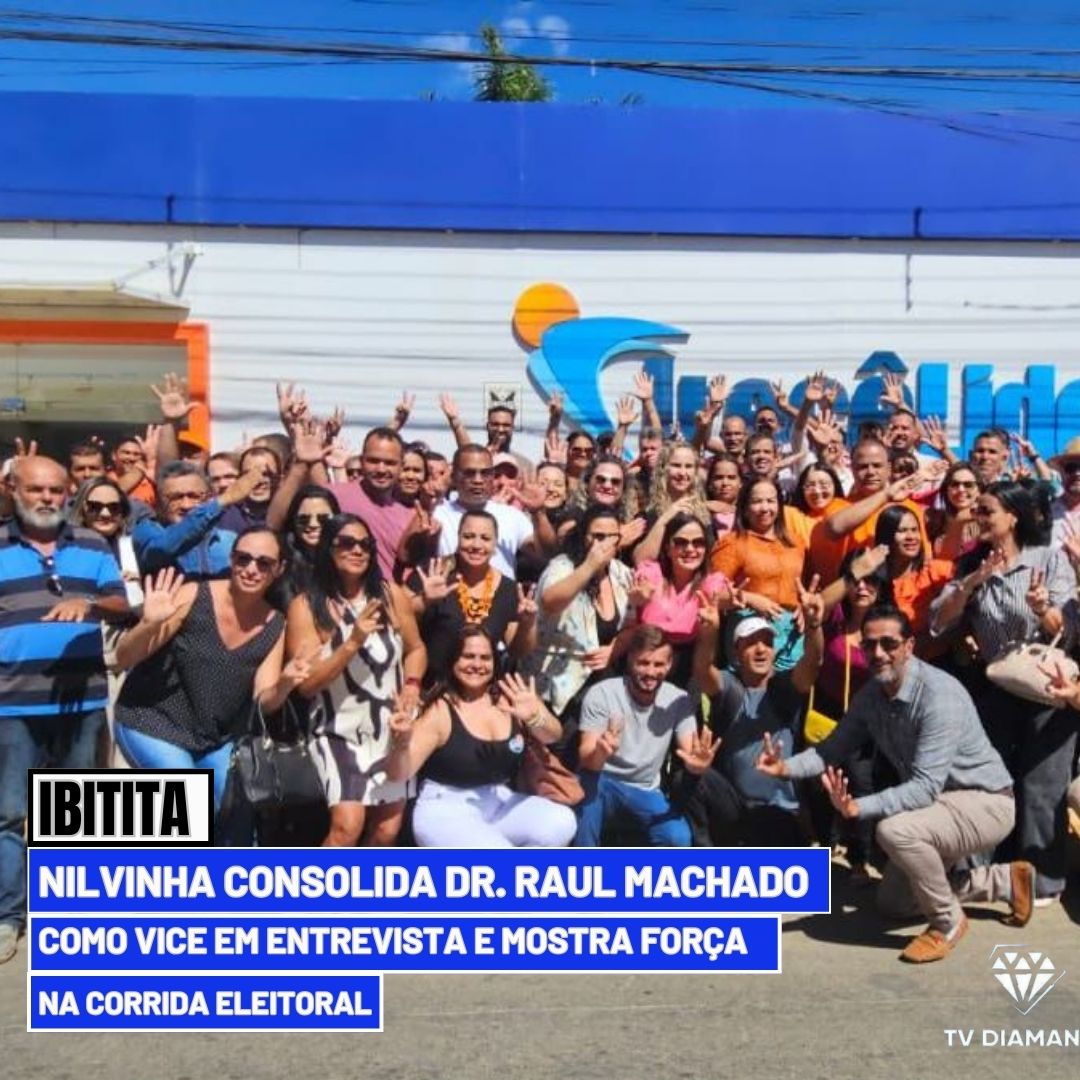 ​Ibititá: Nilvinha consolida Dr. Raul Machado como vice em entrevista e mostra força na corrida eleitoral