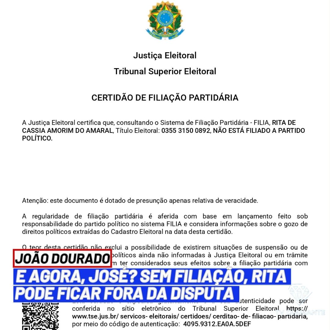 JOÃO DOURADO: E Agora, José? Sem Filiação, Rita Pode Ficar Fora da Disputa