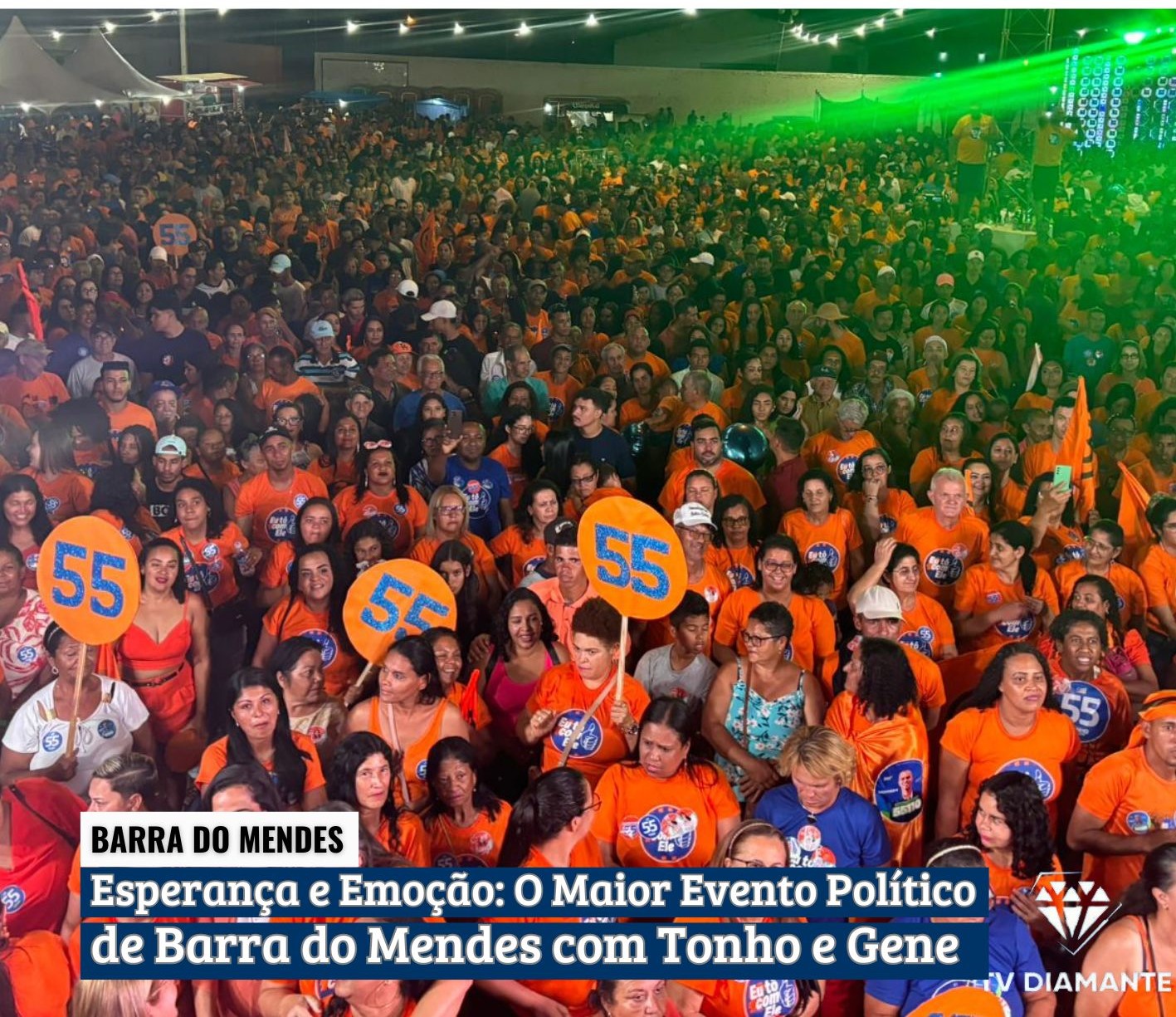 BARRA DO MENDES; Esperança e Emoção: O Maior Evento Político de Barra do Mendes com Tonho de Napo e Gene