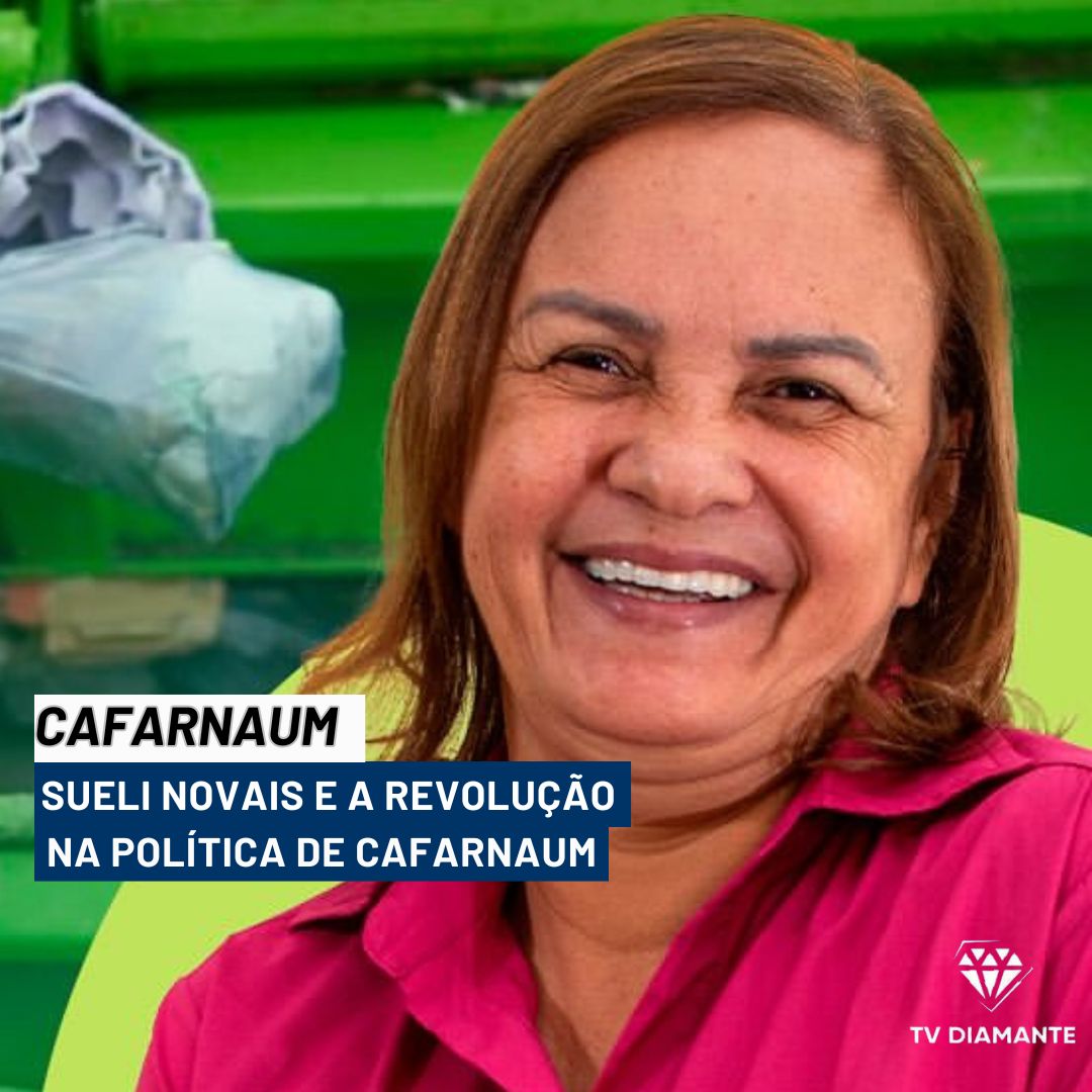 Sueli Novais e a Revolução na Política de Cafarnaum