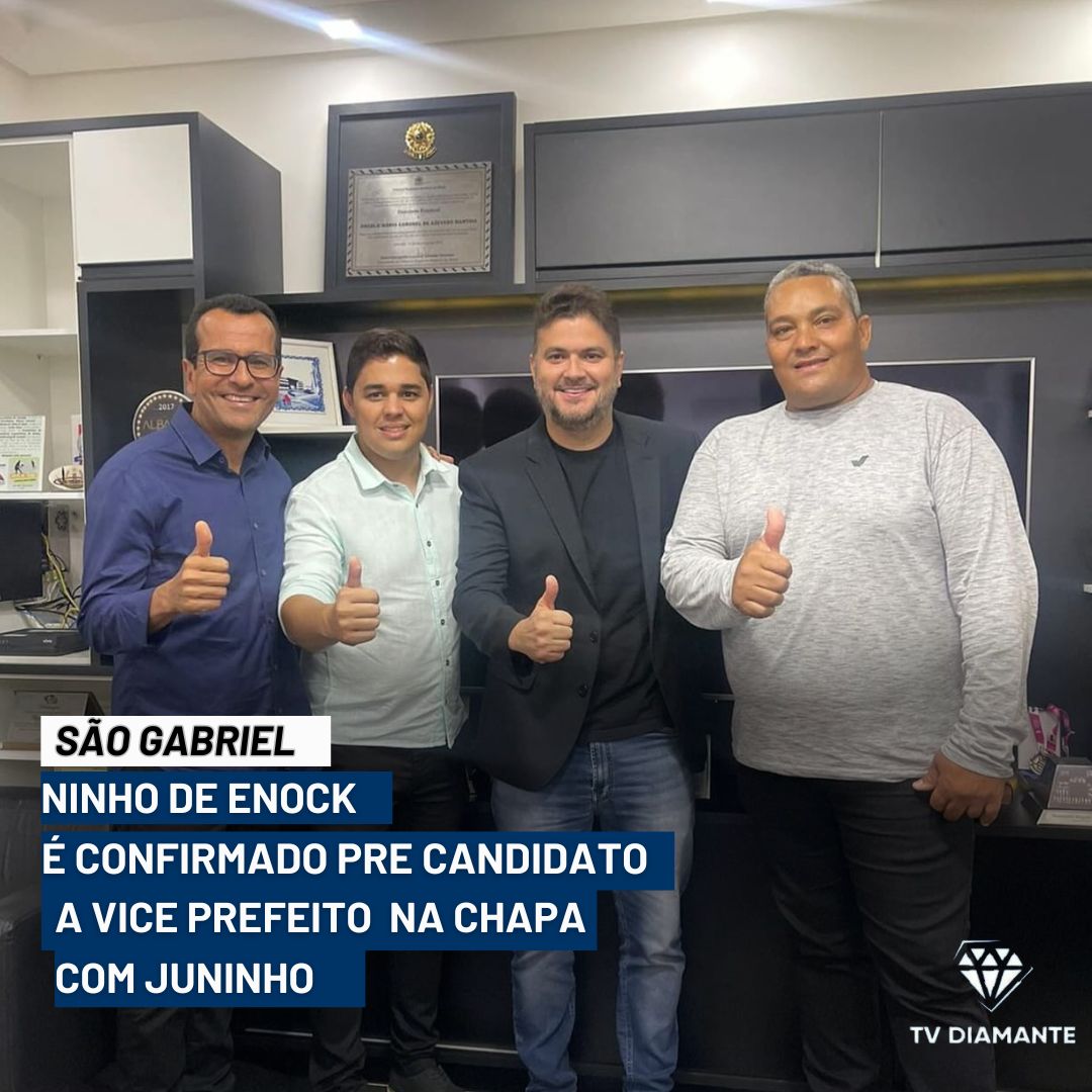 SÃO GABRIEL: NINHO DE ENOCK  É CONFIRMADO COMO VICE PREFEITO NA CHAPA DE JUNINHO ROCHA