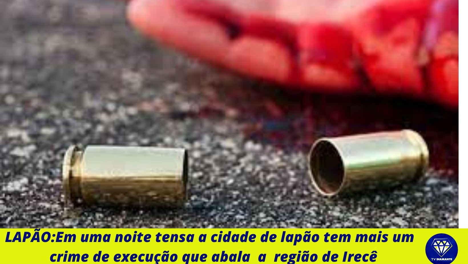 LAPÃO:Em uma noite tensa a cidade de lapão tem mais um  crime de execução que abala   a  região de Irecê