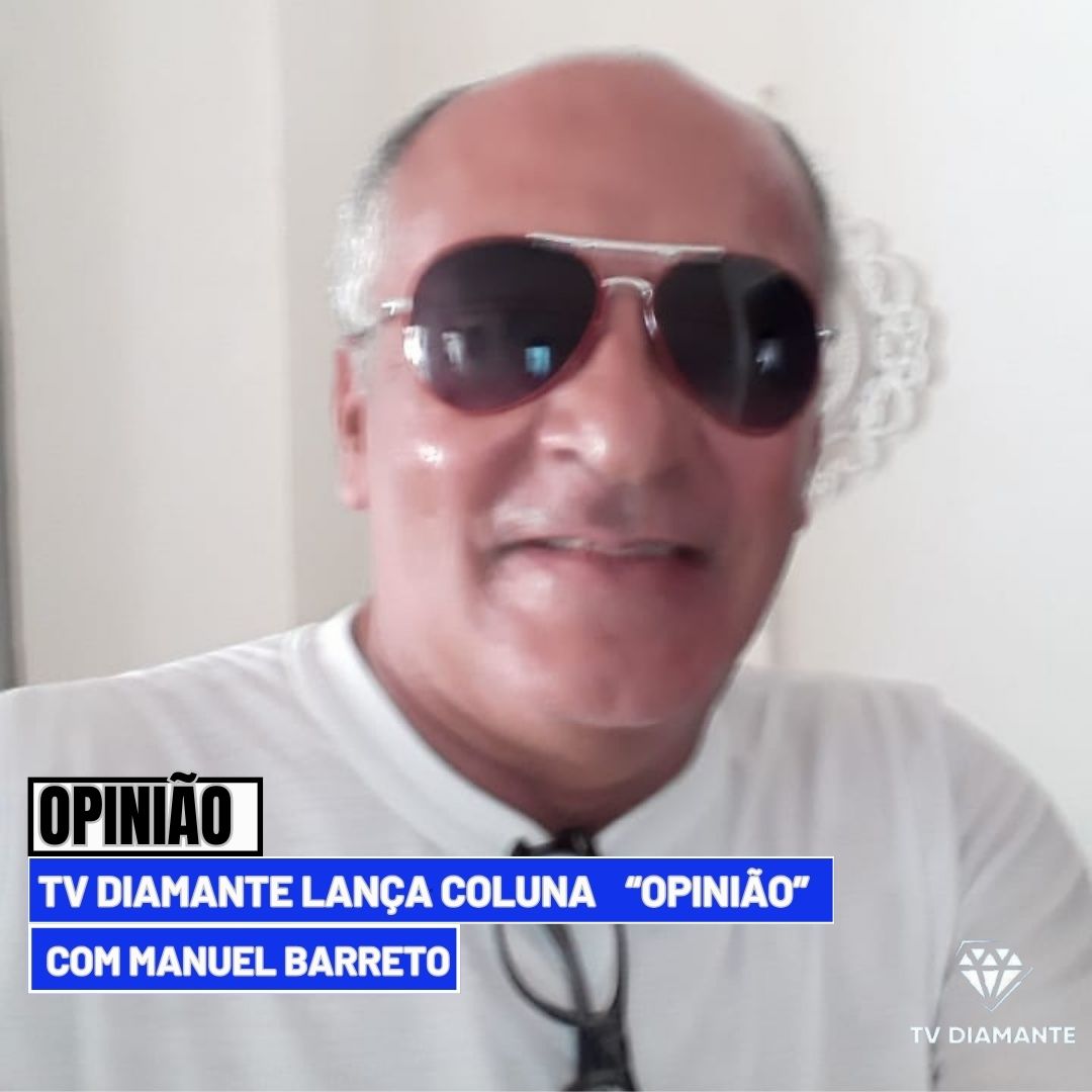OPINIÃO:Novidade na TV Diamante: Coluna "Opinião" com Manuel Barreto