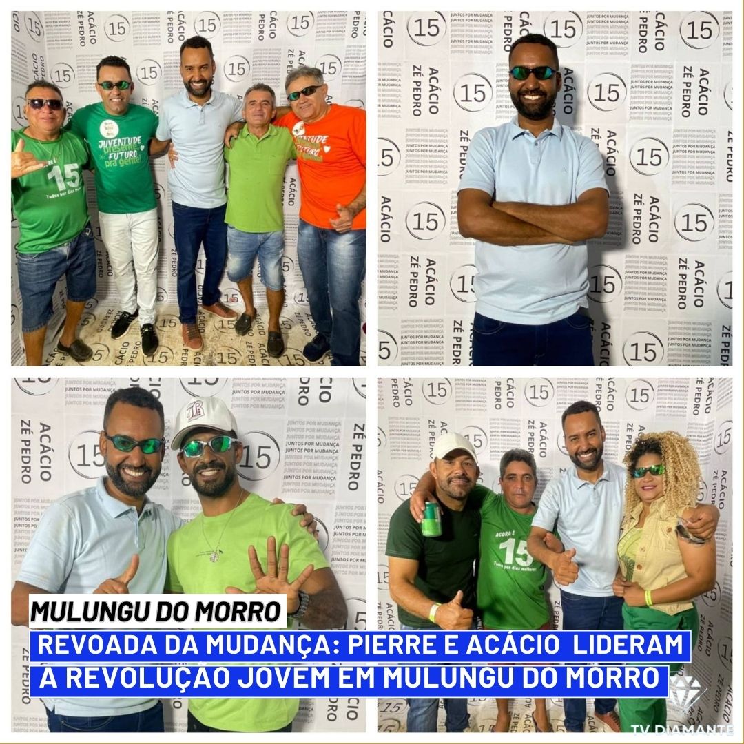 MULUNGU DO MORRO:Revoada da Mudança: Pierre e Acácio Lideram a Revolução Jovem em Mulungu do Morro