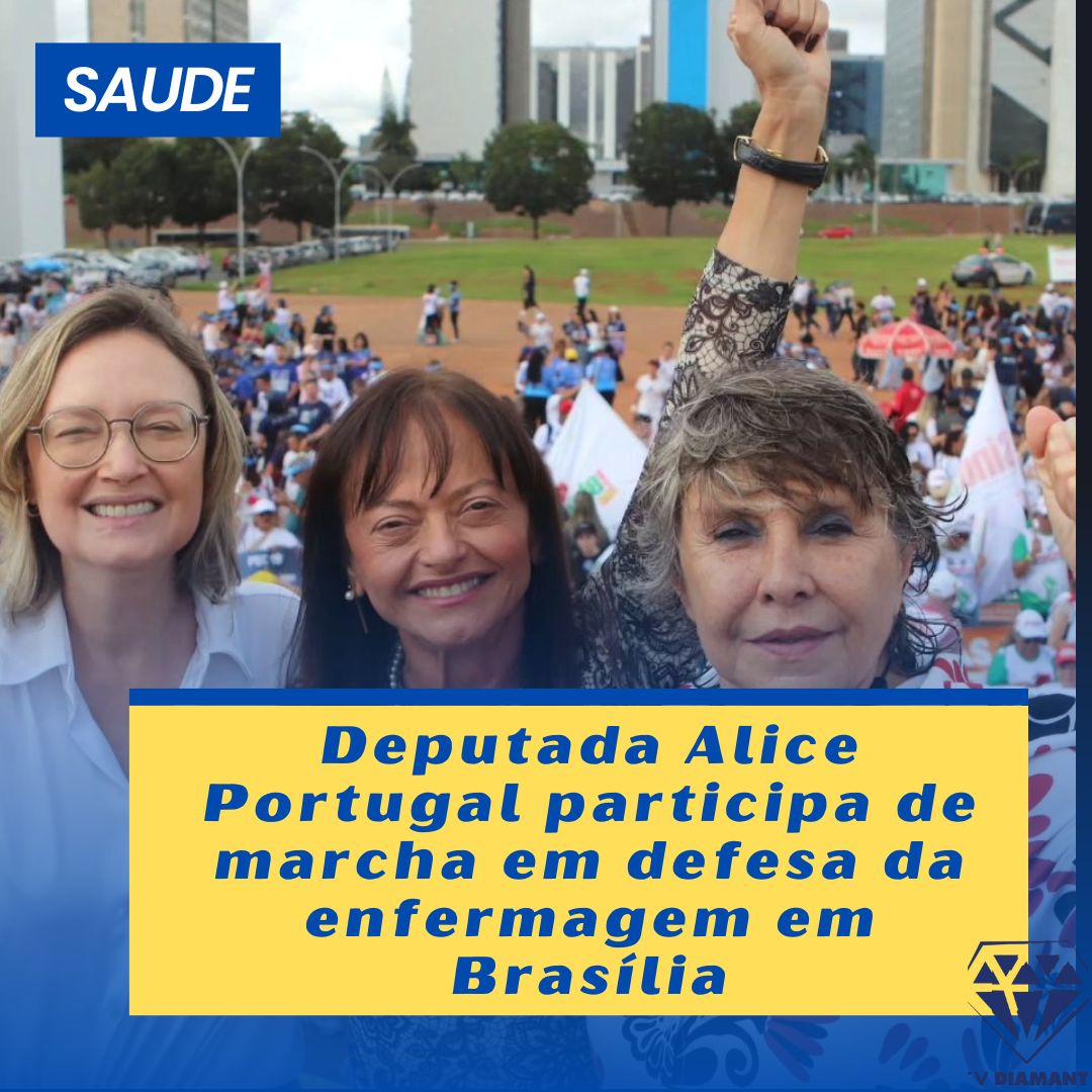 SAUDE: Deputada Alice Portugal participa de marcha em defesa da enfermagem em Brasília