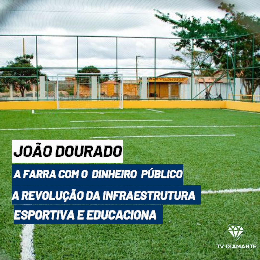 JOÃO DOURADO: A FARRA COM O DINHEIRO PUBLICO CONTINUA